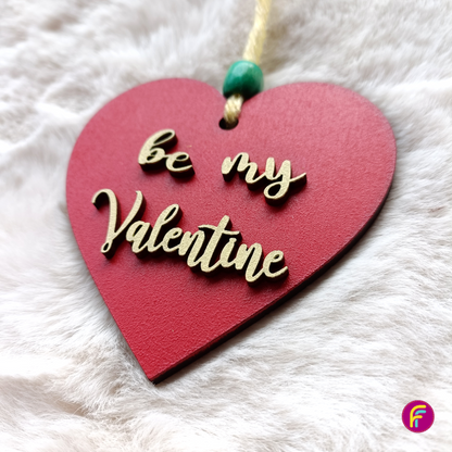 BE MY VALENTINE HANGING - BEST FOR HAMPERS