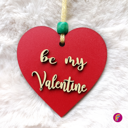 BE MY VALENTINE HANGING - BEST FOR HAMPERS