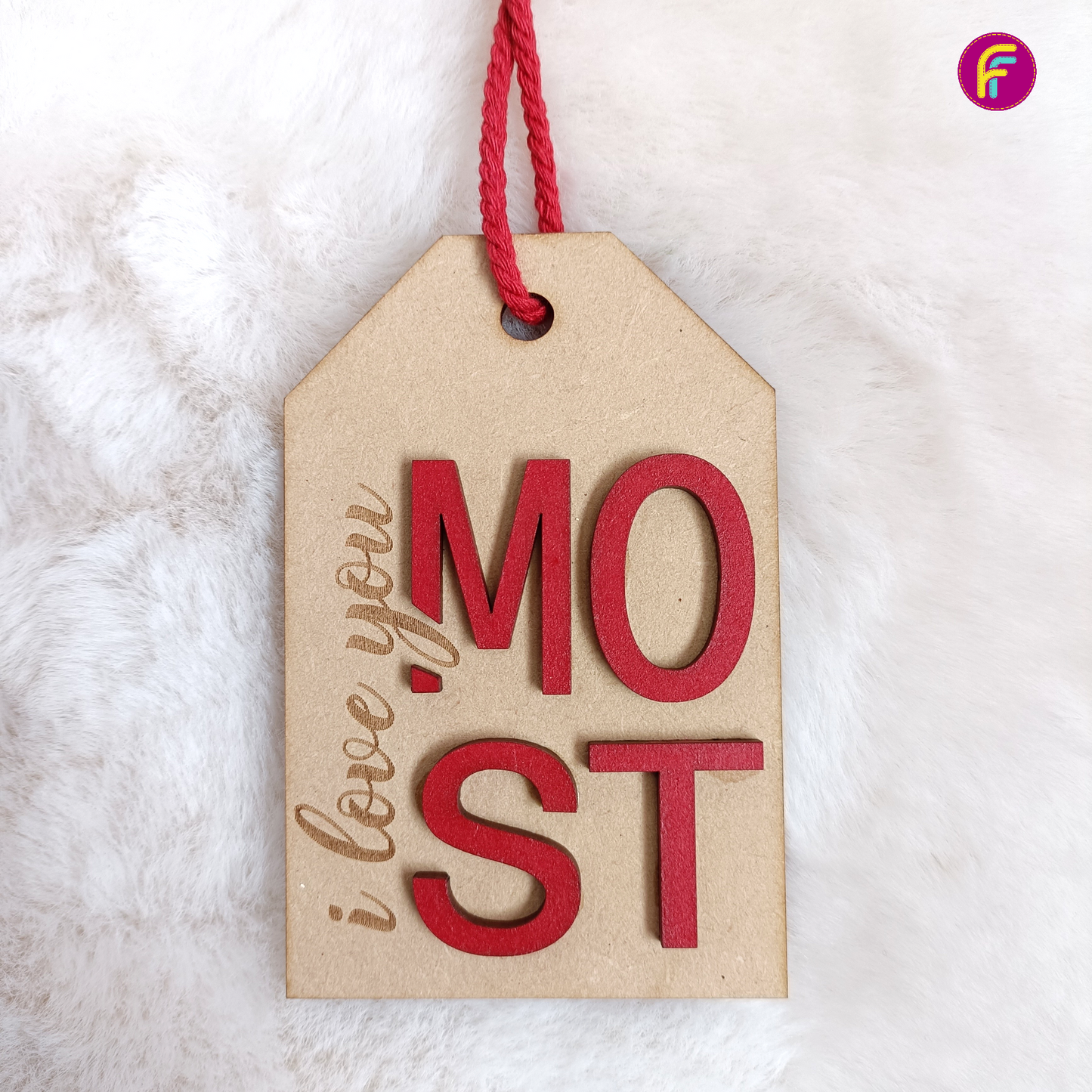I LOVE YOU MOST HANGING - BEST FOR HAMPERS